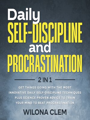 cover image of Daily Self-Discipline and Procrastination 2 in 1
